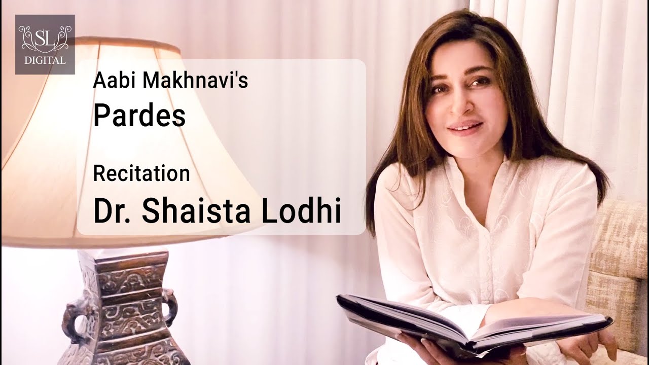 Pardes - Dr. Shaista Lodhi Reciting Aabi Makhnavi's Poetry