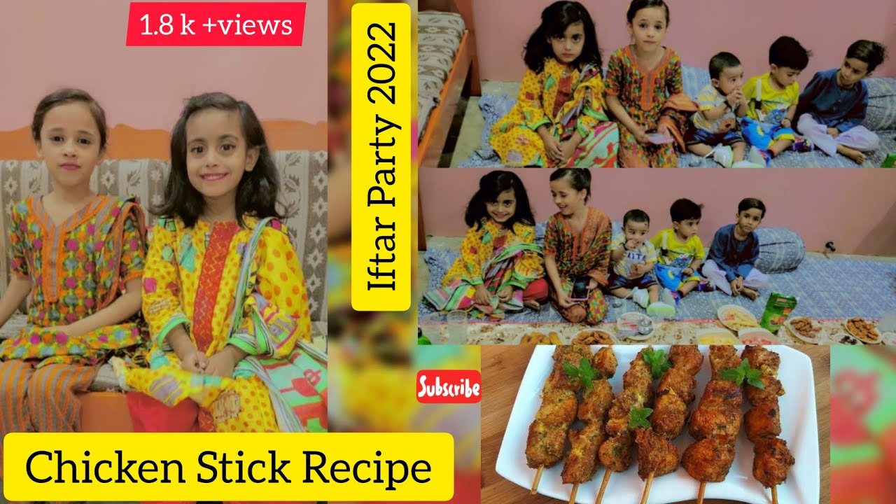 Iftar Party 2022 | Ramzan Special Recipe | Chicken stick Recipe | Iftar video | Ramzan recipe 2022