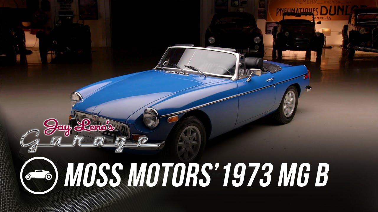 Moss Motors' 1973 MG B - Jay Leno's Garage