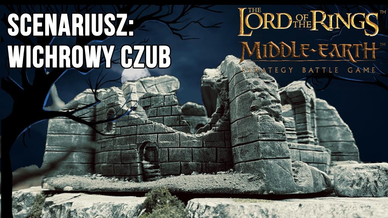 Lord of the Rings MESBG - Wichrowy Czub - Rozgrywka - Battle Report - Władca Pierścieni KROLM