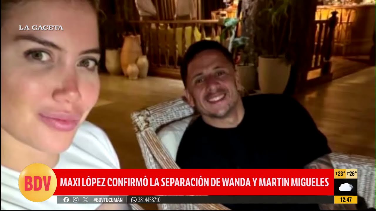 Todo sobre la separación de Wanda Nara y Martín Migueles