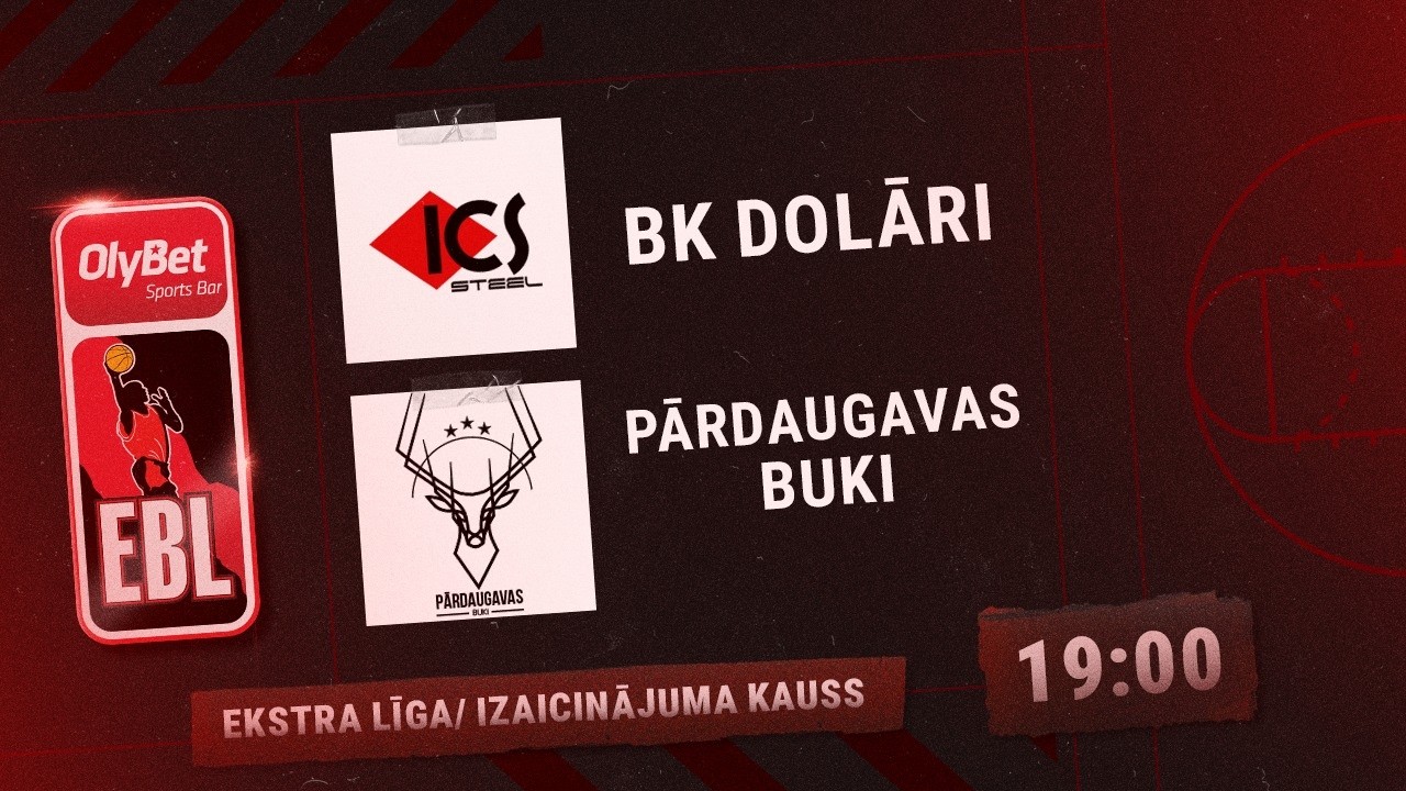 Olybet basketbola līga: BK Dolāri - Pārdaugavas Buki (Extra līga/Izaicinājuma kauss 1/4 fināls)