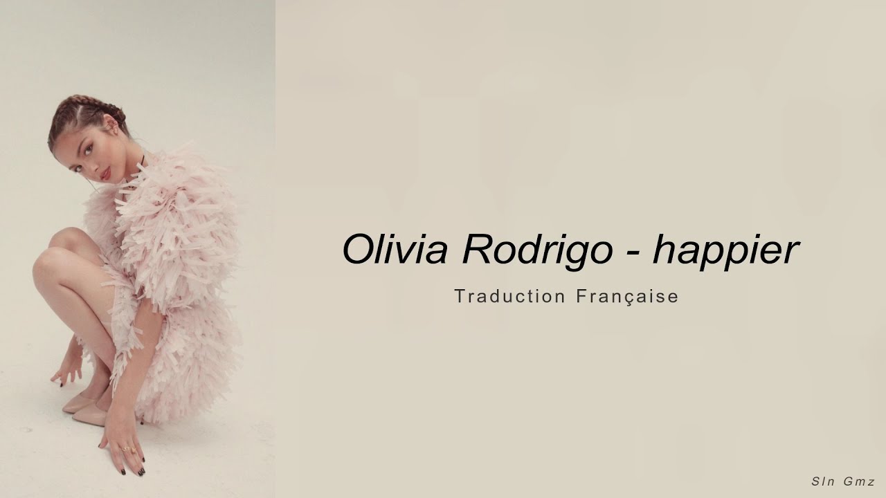 Olivia Rodrigo - happier (Traduction Française)