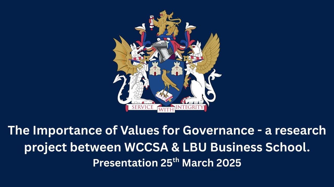 The Importance of Values for Governance - a research project between WCCSA & LBU Business School.