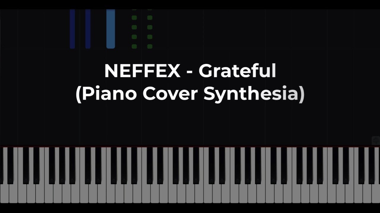 NEFFEX - Grateful (Piano Cover Synthesia)