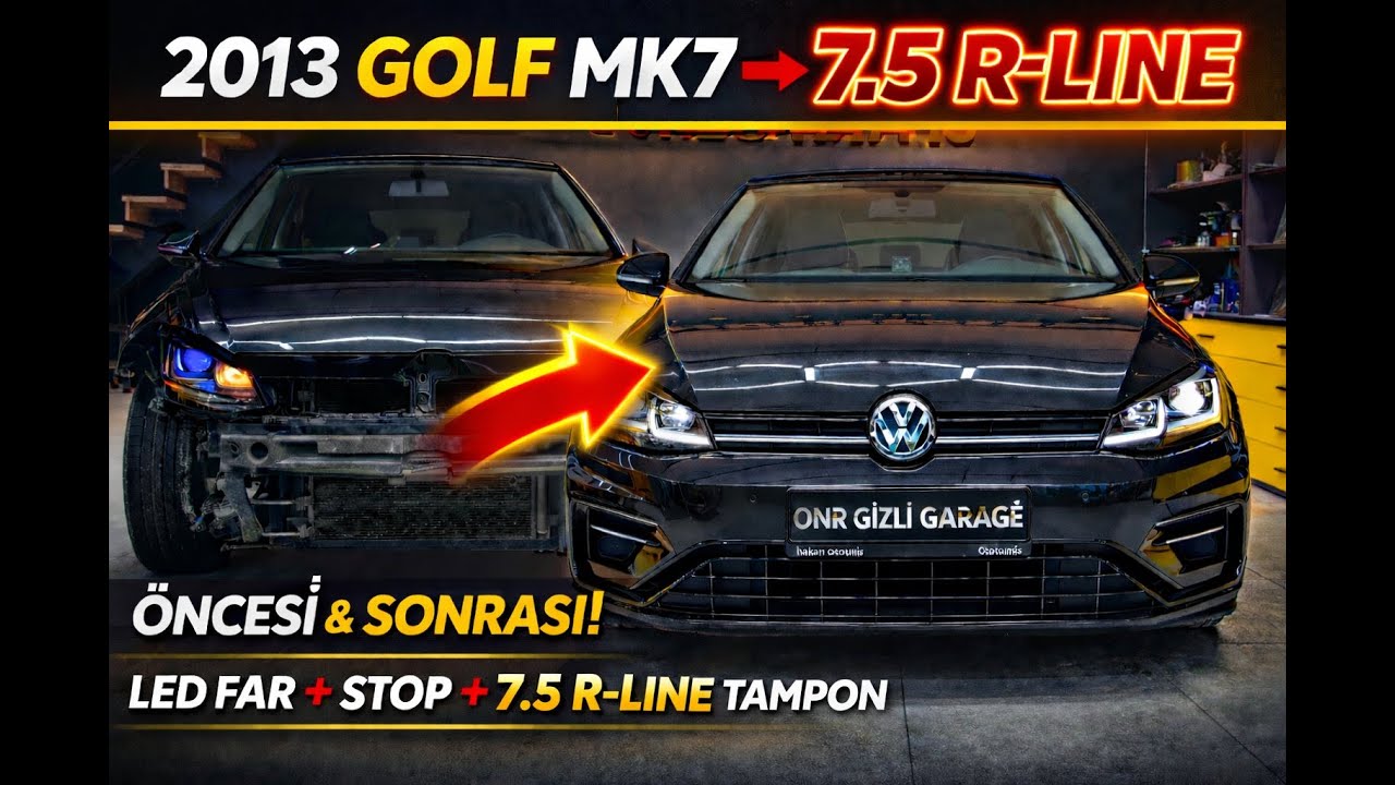 2013 Volkswagen Golf MK7 → MK7.5 R-Line Dönüşüm | Öncesi & Sonrası | LED Far + Stop + R-Line Tampon