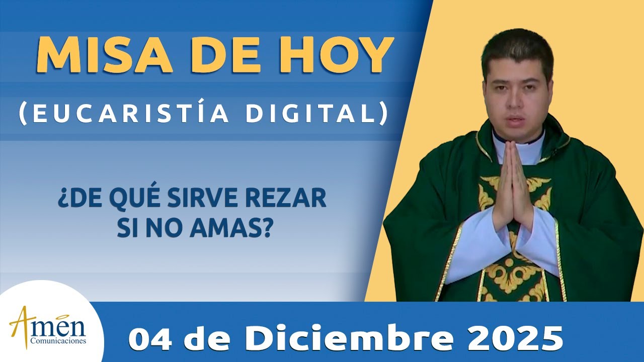 Misa de hoy Jueves 04 Diciembre de 2025 l Padre Carlos Yepes | Eucaristía Digital