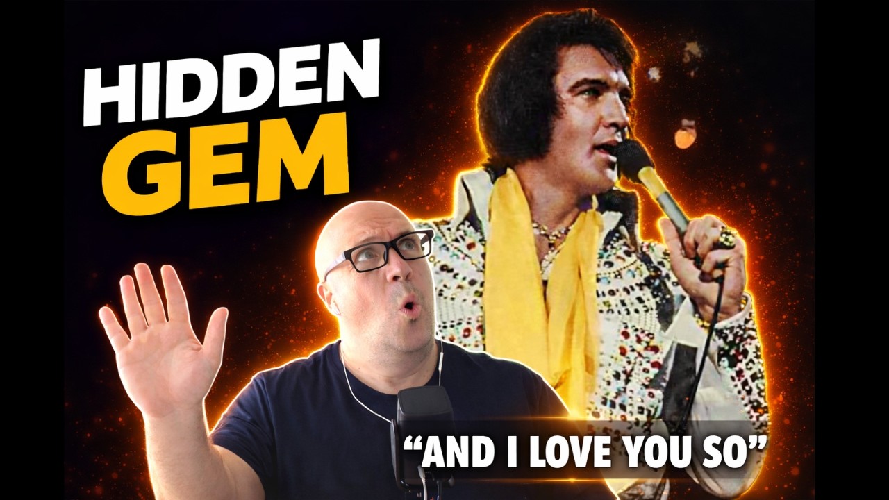 “And I Love You So” - Discovering a Hidden Elvis Gem | First Time Hearing
