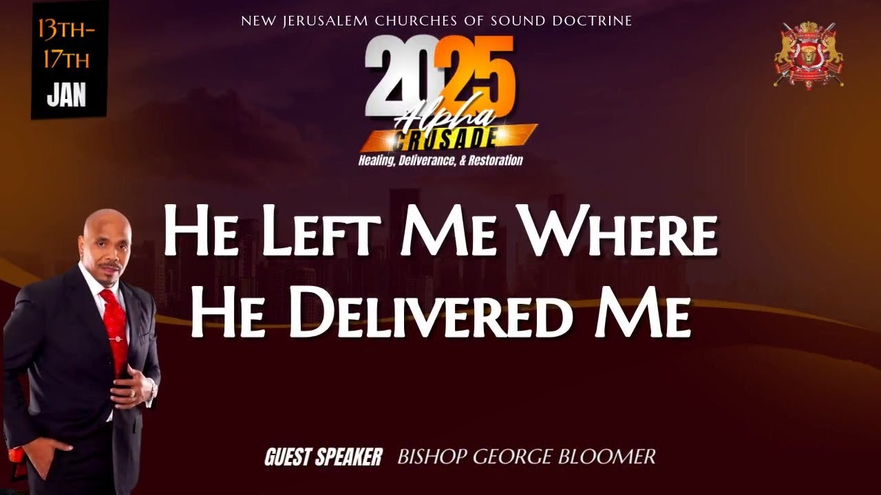 He Left Me Where He Delivered Me // ALPHA Crusade Night 3 // Bishop George Bloomer