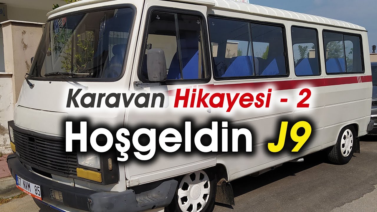 Karavan Hikayesi - 2 / Hoşgeldin J9 / Söküm Başlasın