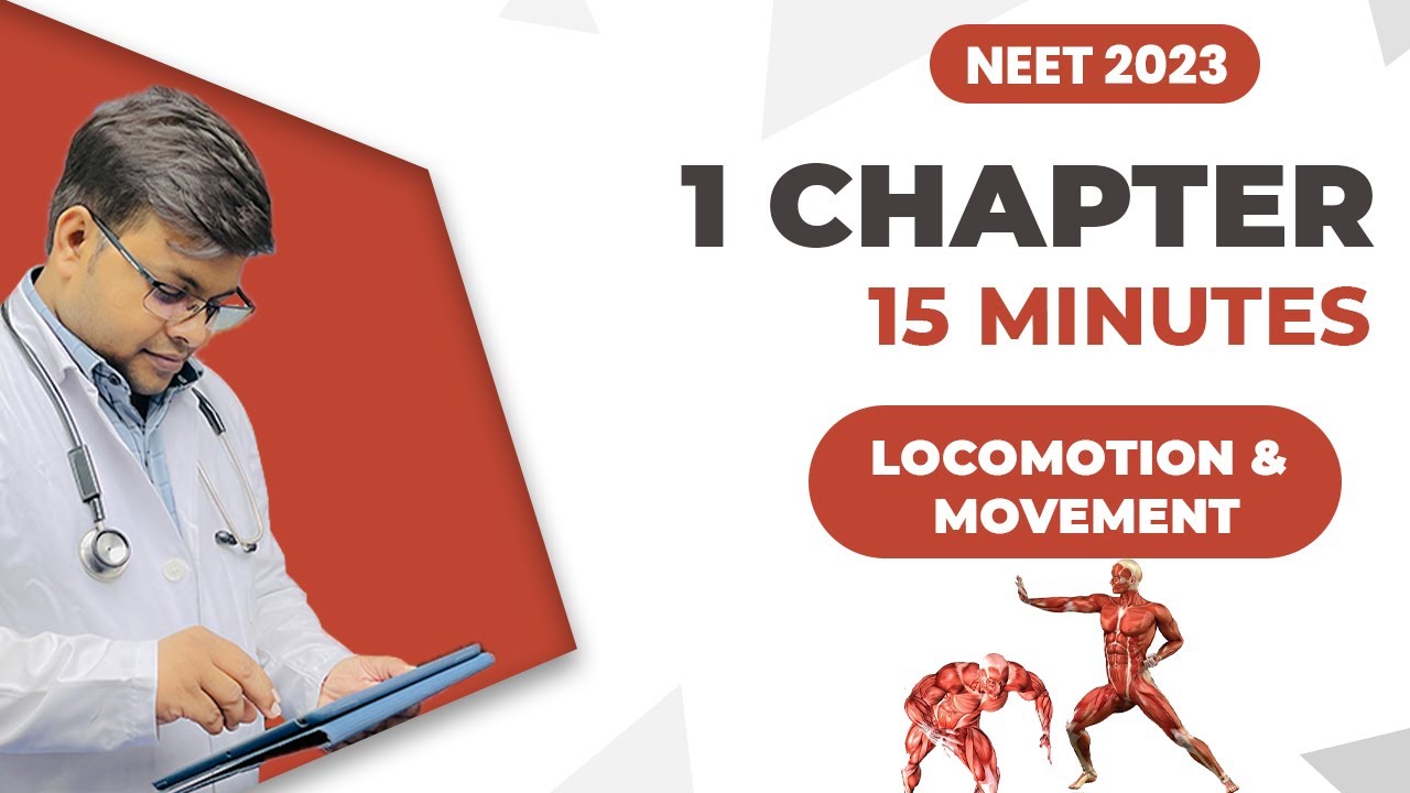 One Chapter in Just 15 Minutes | Locomotion and Movement | NEET2023 | Dr S K Singh