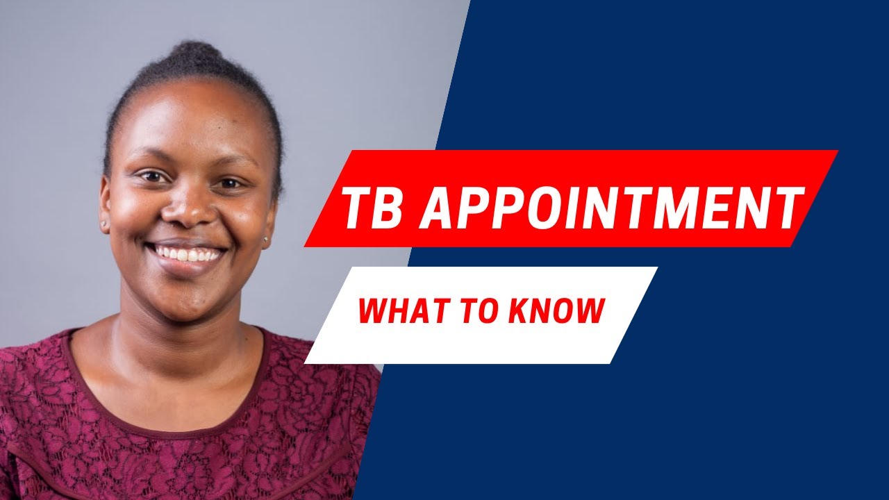 What to know about the TB Appointment.