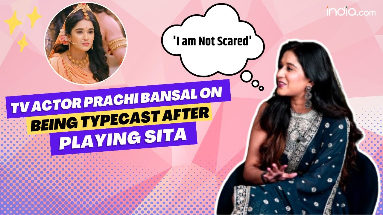 Interview: Prachi Bansal Talks About Her Iconic Role as Sita, The TV Actor Tag & More| The Lost Girl