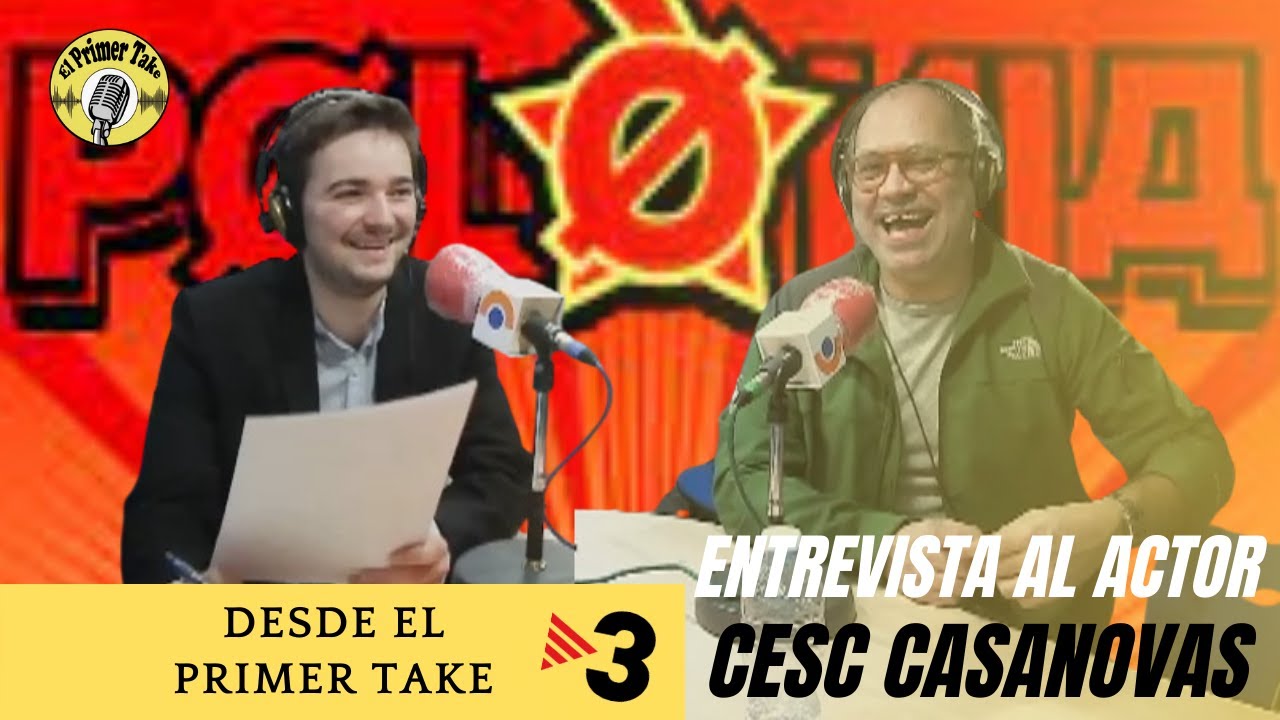 Entrevista al actor Cesc Casanovas - Desde El Primer Take