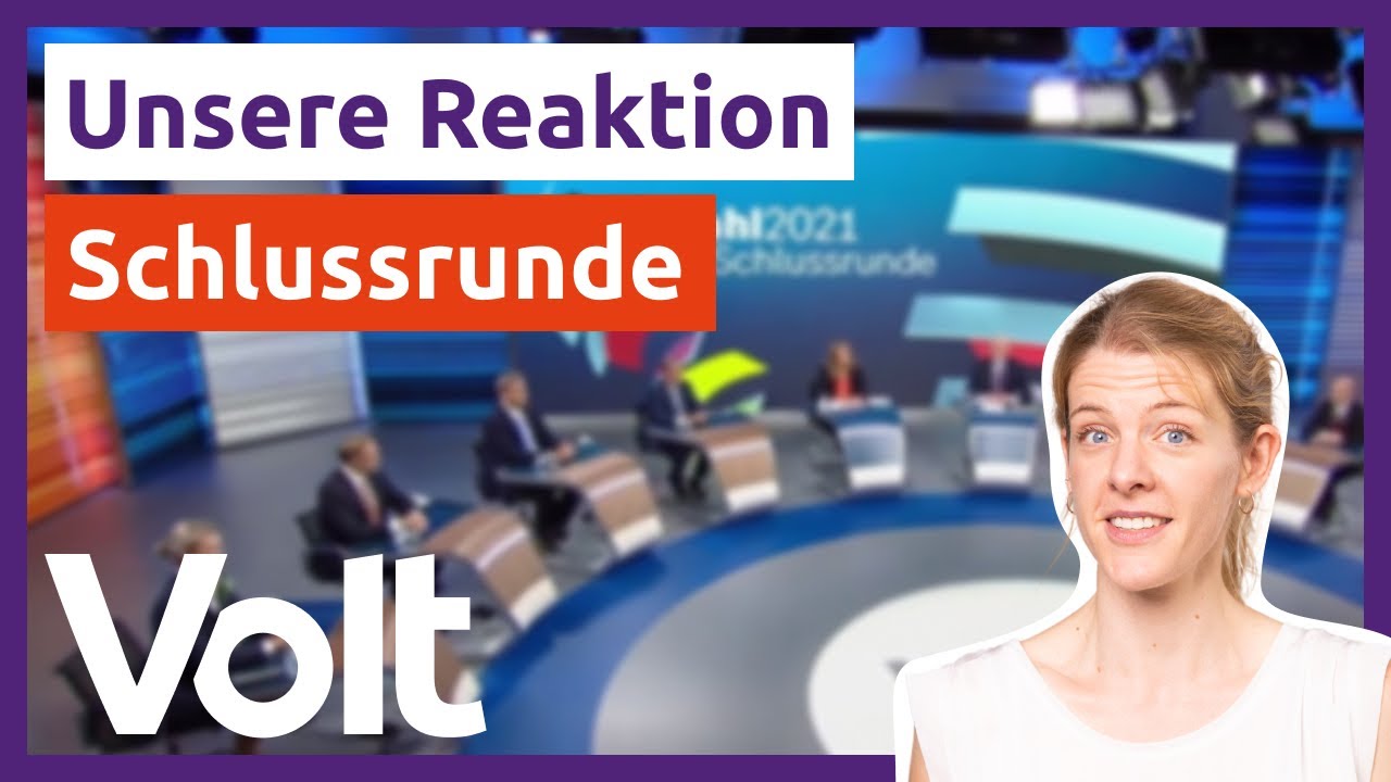 Volt reagiert auf die #Schlussrunde bei ARD/ZDF | #BTW21 im Volt-Check