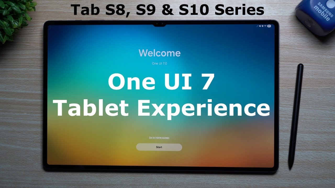 Samsung One UI 7 - The Tablet Experience