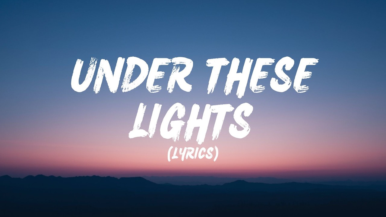 Under These Lights (Lyrics)