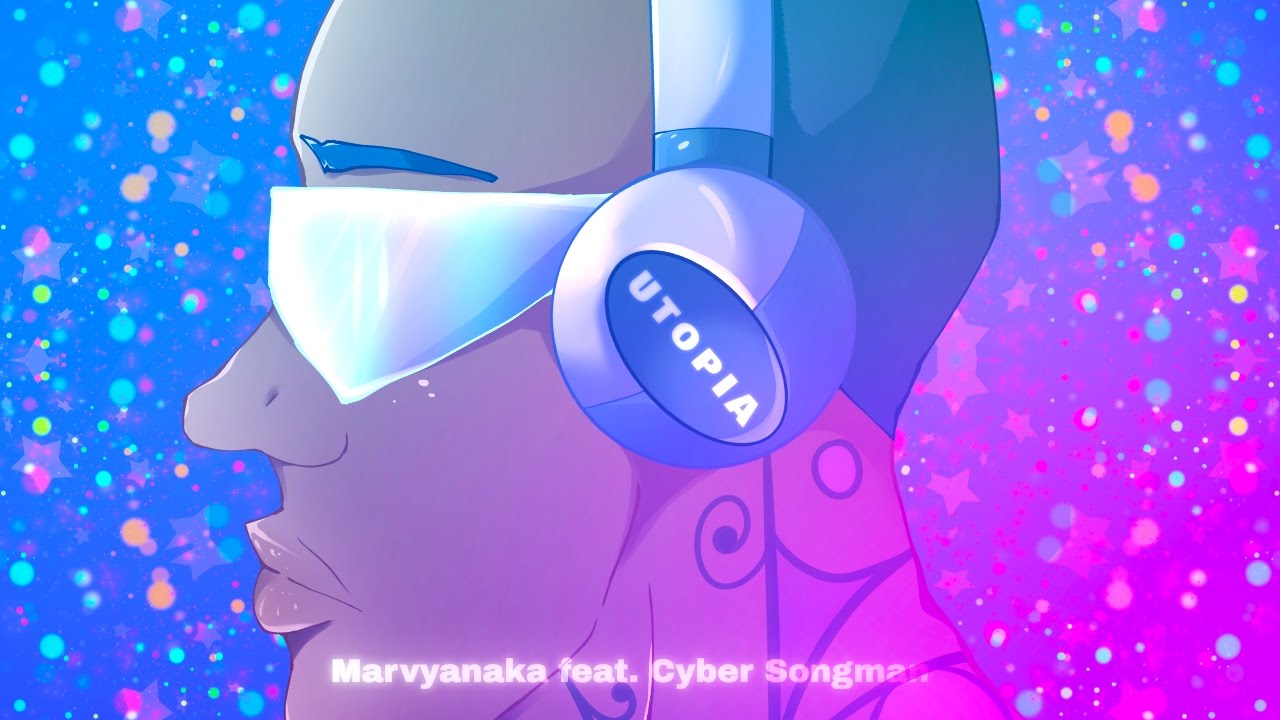 【CYBER SONGMAN】 Utopia 【Vocaloid original】