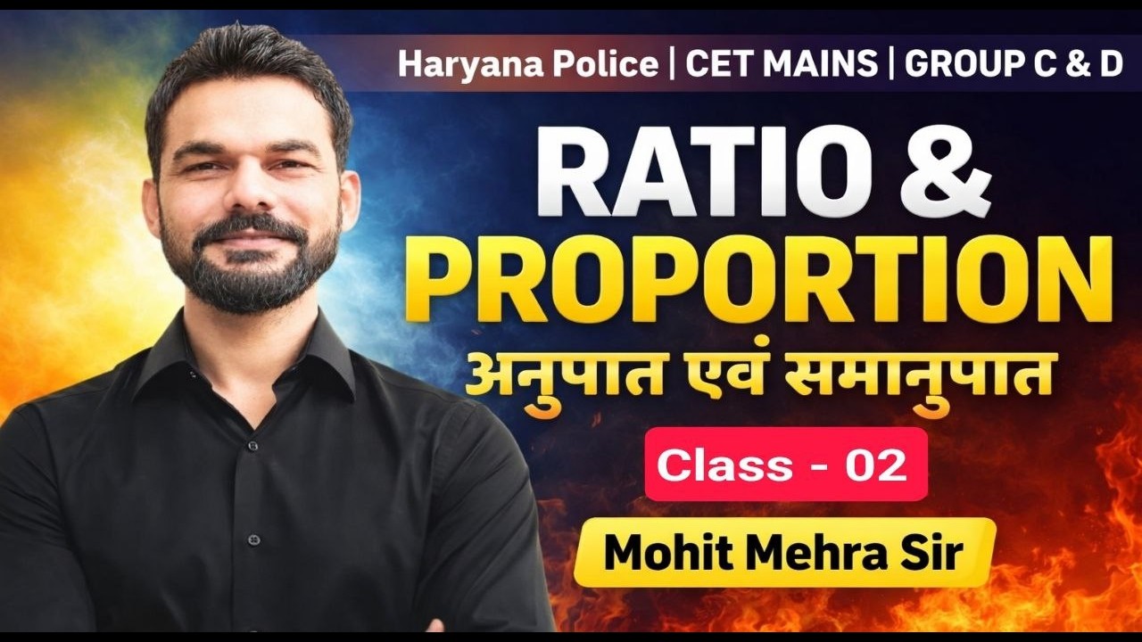 Ratio & Proportion | Class-02 | Haryana Police / Group D / CET Mains | ENB Classes | By Mohit Mehra