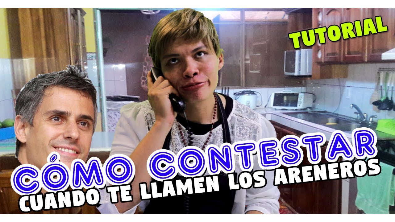 C&oacute;mo contestar cuando te llamen los areneros (Tutorial) - SOY JOSE YOUTUBER