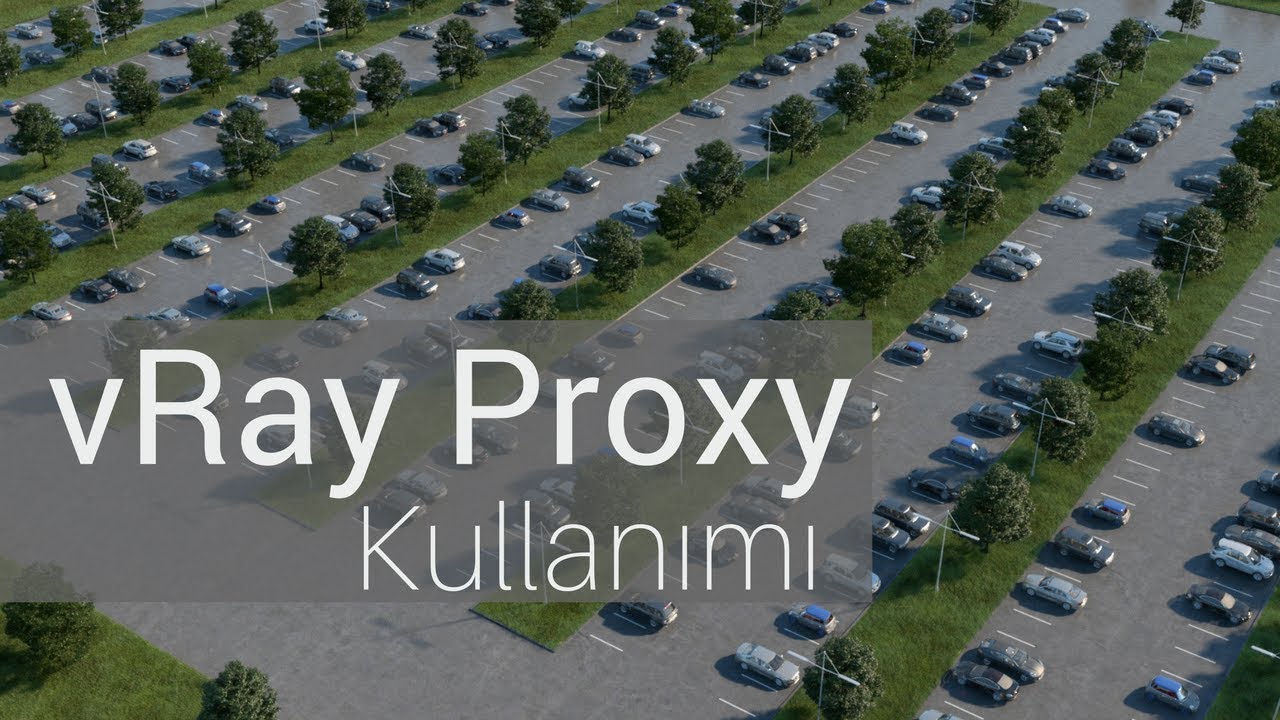 3D Max vRay Proxy Kullanımı | Sahne Dosyasına Sonsuz Hazır Ağaç ve Araba Oluşturma Otopark Modelleme