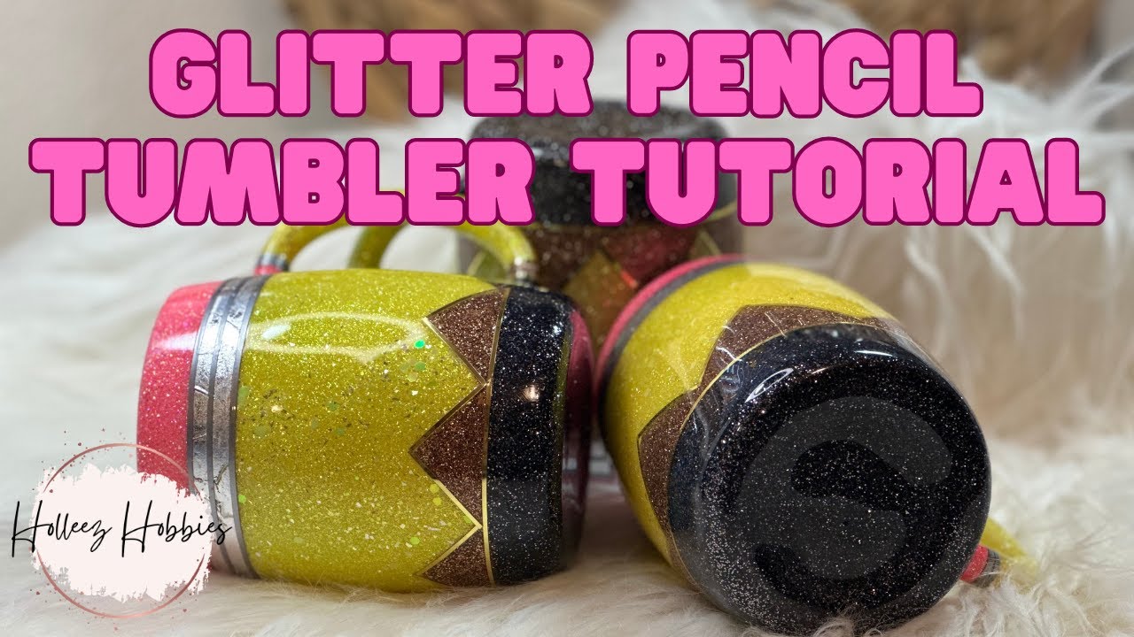 Glitter Pencil Cup (Tumbler) Tutorial