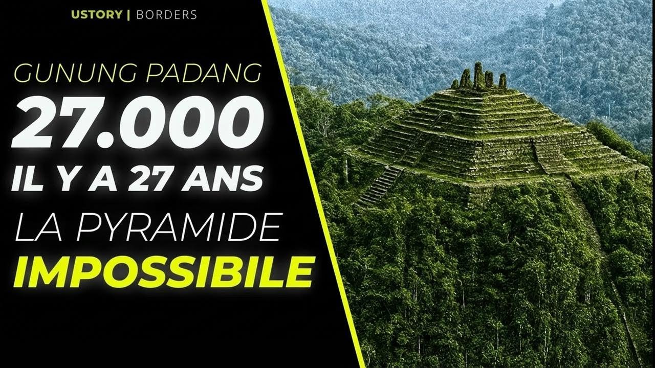 Enquête sur Gunung Padang : la pyramide impossible d’il y a 27 000 ans !