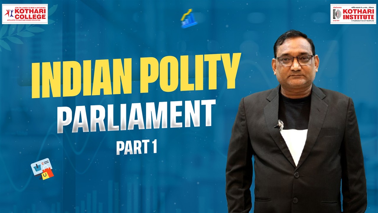 Indian Parliament Structure & Powers | kothari college ll KSN ll