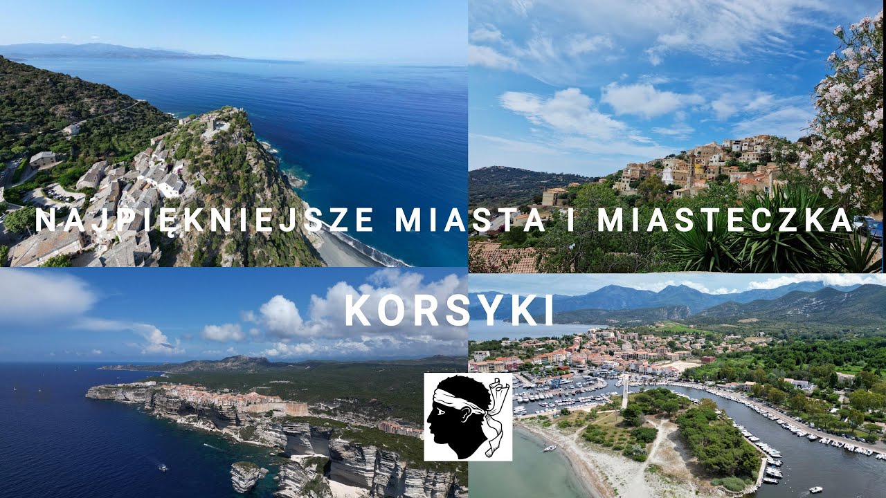 🇫🇷 KORSYKA, NAJPIĘKNIEJSZE MIASTA I MIASTECZKA  KORSYKI