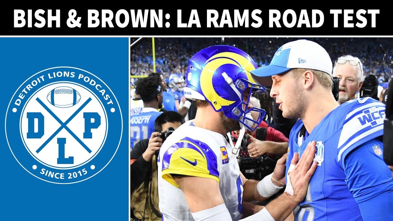 Bish & Brown: Branch Achilles, Rams Road Test Ahead | Detroit Lions Podcast