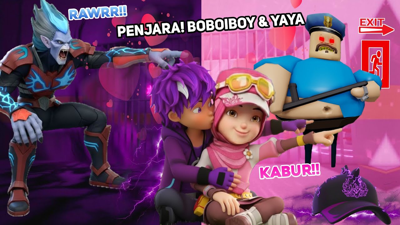 BOBOIBOY KEGELAPAN PACARAN SAMA YAYA MASUK PENJARA RETAK'KA?!