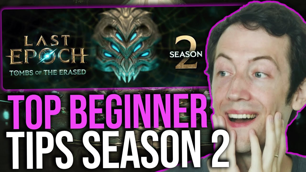 Last Epoch - TOP BEGINNER TIPS FOR SEASON 2