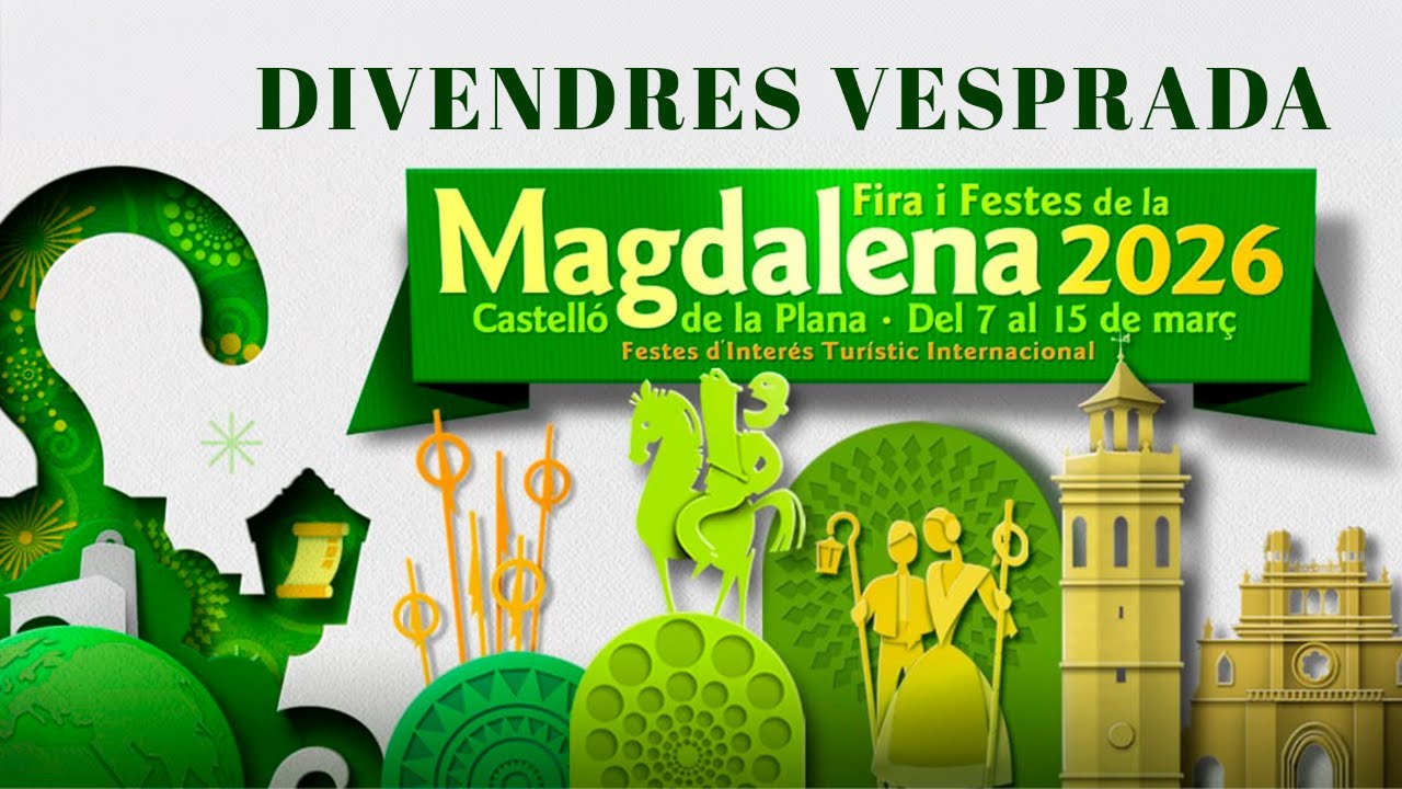 MAGDALENA 2026: Vesprada del Divendres | 13/03/2026