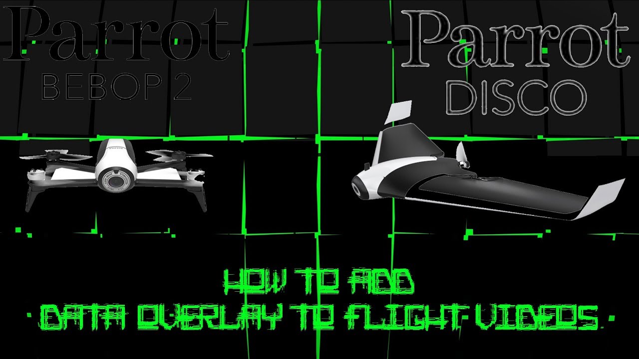 How to add data overlay to Parrot Disco and Bebop flight videos