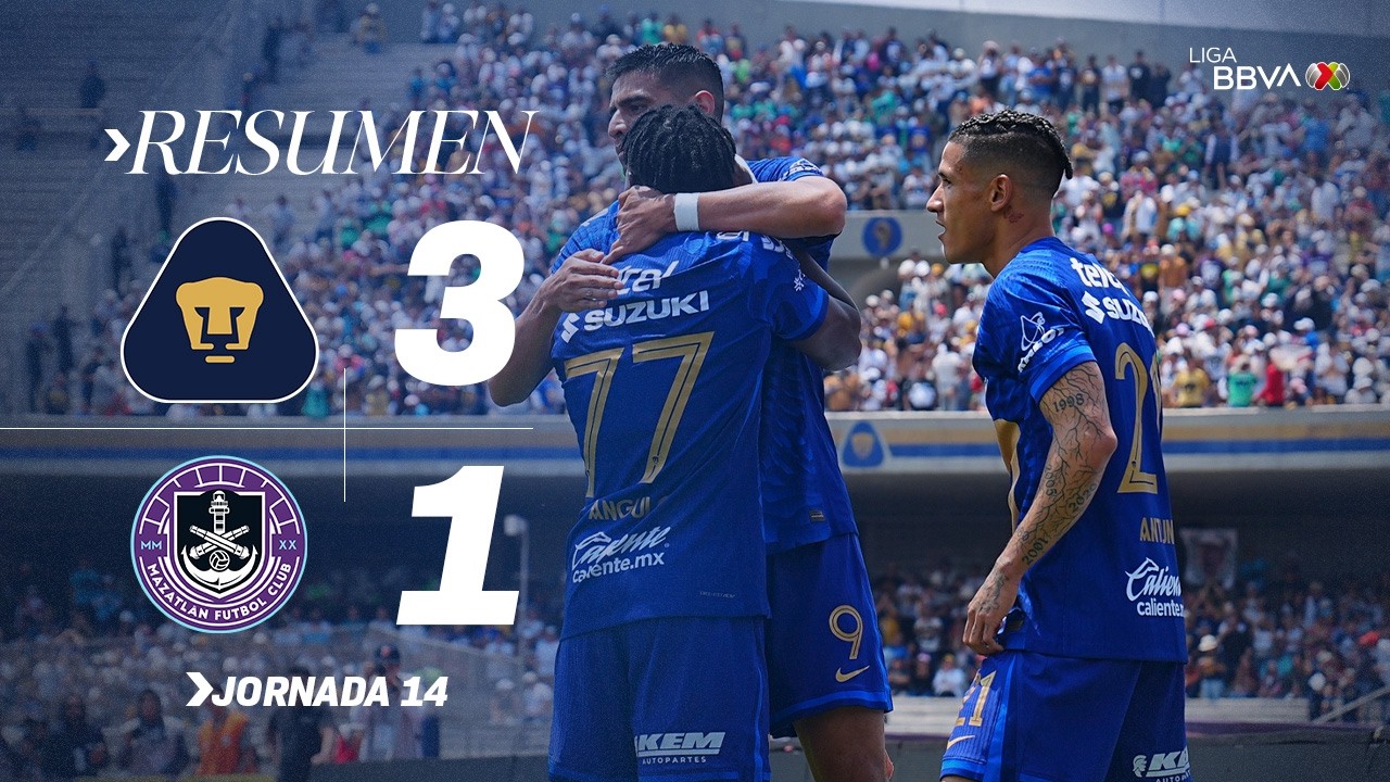 PUMAS 3-1 MAZATL&Aacute;N J14 | Universidad se consolida en ZONA DE LIGUILLA  con este triunfo