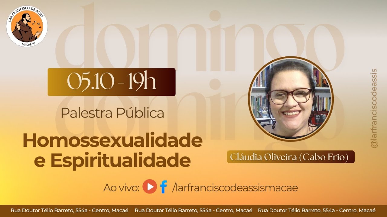 Homossexualidade e Espiritualidade - com Cláudia Oliveira - Lar Francisco de Assis Macaé