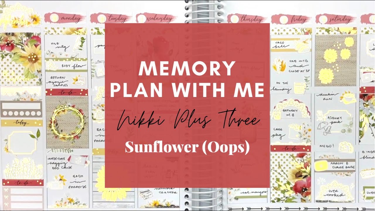 Memory Plan with Me | Nikki Plus Three | Sunflower Oops kit