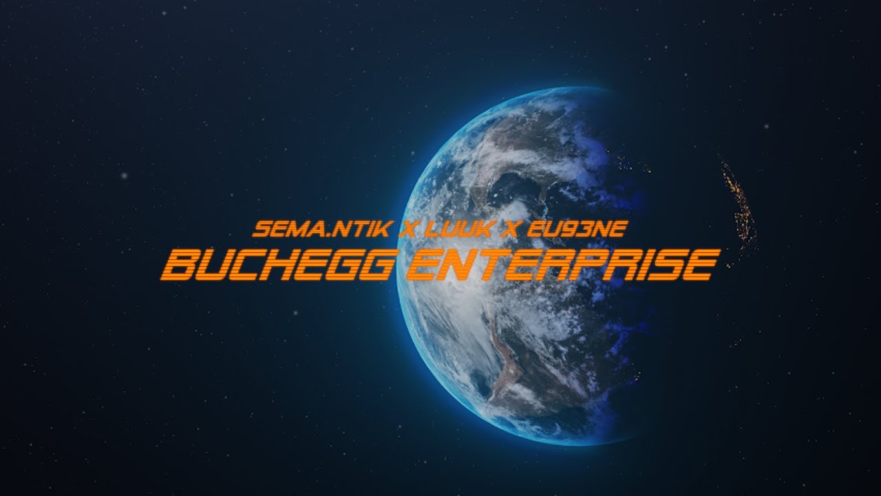 SEMANTIK Feat. LUUK - BUCHEGG ENTERPRISE