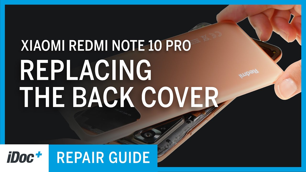 Xiaomi Redmi Note 10 Pro &ndash; Back cover replacement [including reassembly]