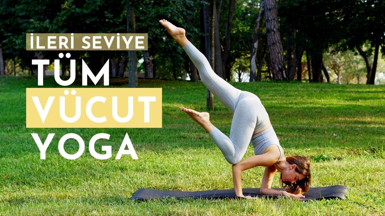 Tüm Vücut Yoga ~ Çevrilmeler ve Kol Dengeleri ~ İleri Seviye