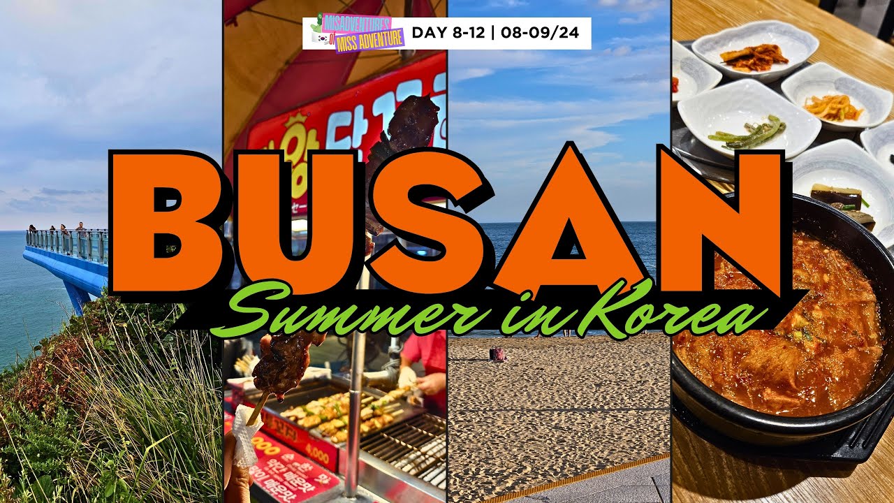 Busan - Part 1 Day 8-9  | 13 Days #SummerinKorea: 🇰🇷 Misadventures of Miss Adventure