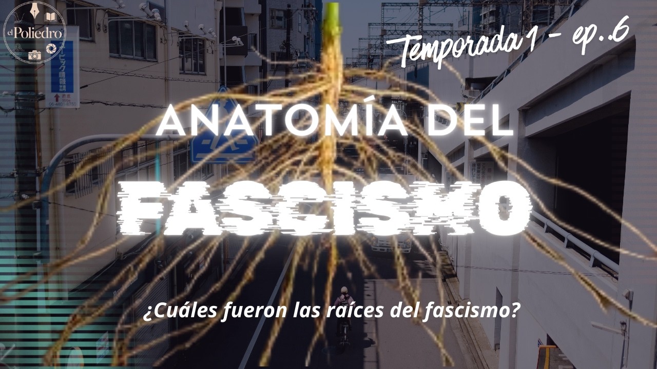 Anatomía del fascismo, temporada 1, episodio 6
