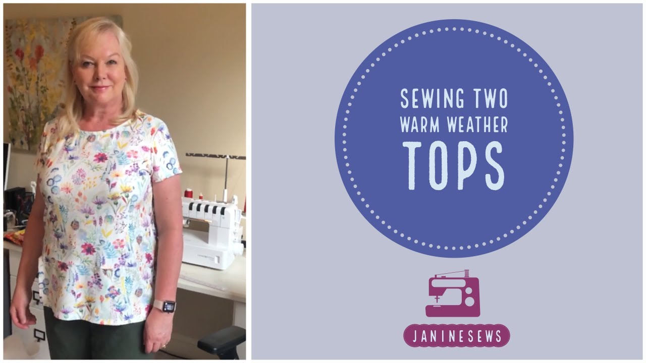 Sewing Two Warm Weather Tops - June 2021
