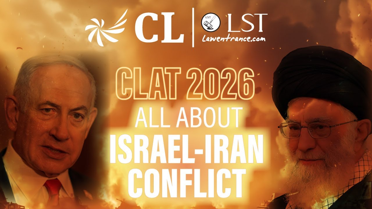 Israel-Iran Conflict 2025 Explained | CLAT 2026 GK & Current Affairs | CL-LST