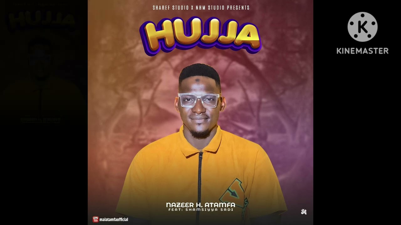 Nazeer H Maitamfa - HUJJA Ft Shamsiyya Sadi (2024)