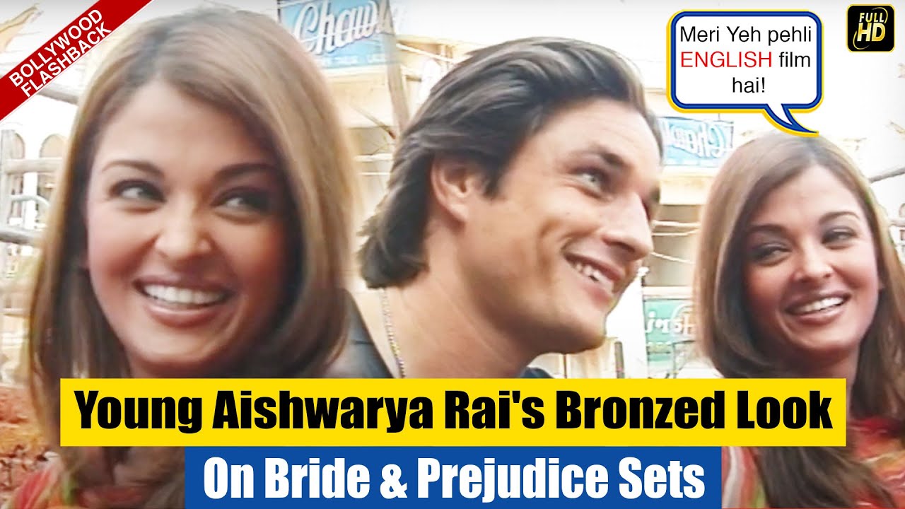 Young Aishwarya Rai's BRONZED Look On BRIDE & PREJUDICE Sets | Martin Henderson & Gurinder Chadha