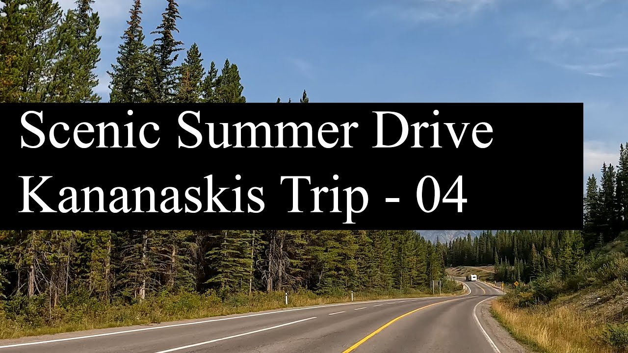 Kananaskis 04: Upper Kananaskis to Canmore via Smith Dorrien Trail - Dusty Scenic Drive 1 | True 4K