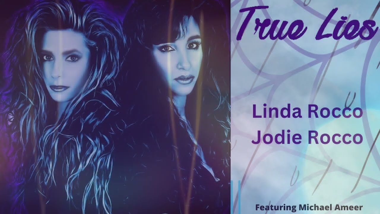 TRUE LIES - LINDA ROCCO & JODIE ROCCO Featuring MICHAEL AMEER