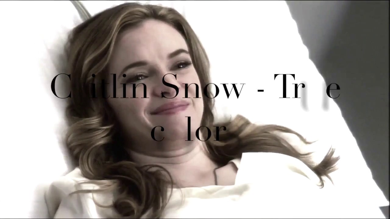 Caitlin Snow (+Team Flash) || True Colours