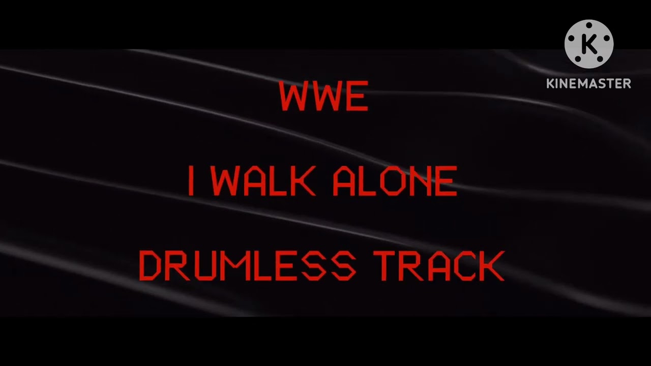 WWE | I Walk Alone | Drumless Track